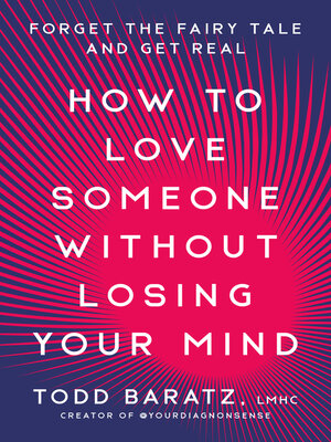 cover image of How to Love Someone Without Losing Your Mind